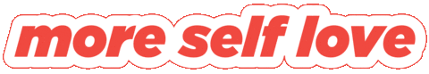 Moreselflove Sticker by Honieh Beauty