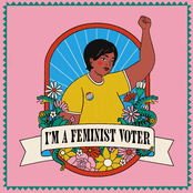 I Am A Feminist Voter
