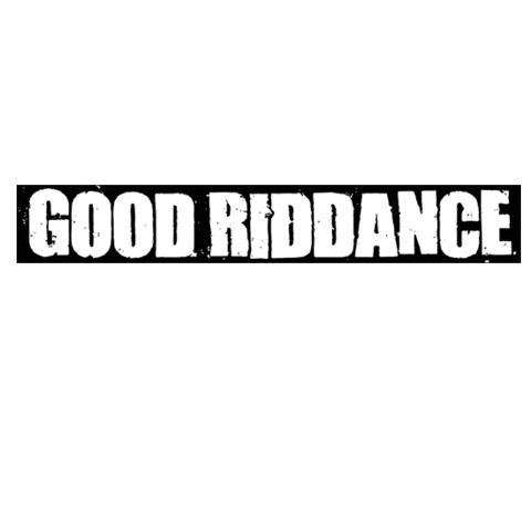 Good Riddance Sticker