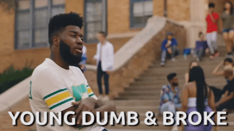 Young Dumb &Amp; Broke GIF by Khalid - Find & Share on GIPHY