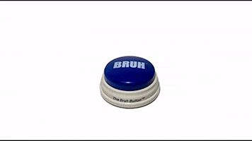 Bruh Button GIF