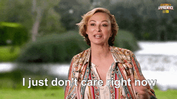 Do Not Care Right Now GIF by Celebrity Apprentice Australia