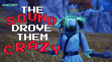 The Sound Drove Them Crazy GIF