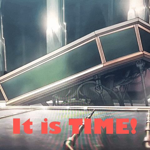 It Is Time GIF