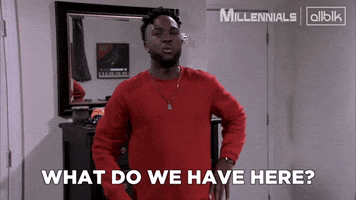 Millennials What Do We Have Here GIF by ALLBLK (formerly known as UMC)