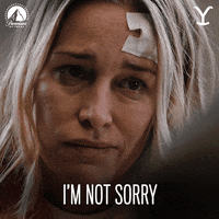Im Not Sorry Paramount Network GIF by Yellowstone