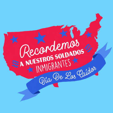 Digital art gif. A rippling blue ribbon is superimposed onto a red outline of the United States with twirling blue stars dotted around the country. Text on the United States reads, "Recordemos a nuestros soldados immigrantes, while the ribbon's text reads "dia de los caidos," all against a pale blue backdrop.