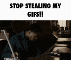 Stop Stealing GIF