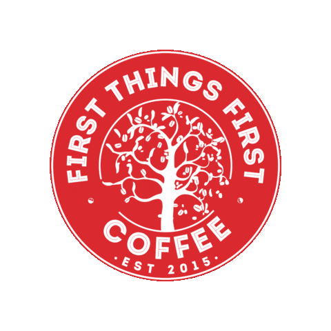 First Things First Coffee Sticker
