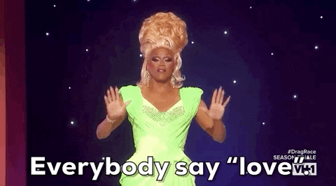 season 11 everybody say love GIF by RuPaul's Drag Race