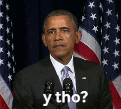 Political gif. Barack Obama has just heard something ridiculous, and turns up his palm in a quizzical response. Text, "Y tho?"