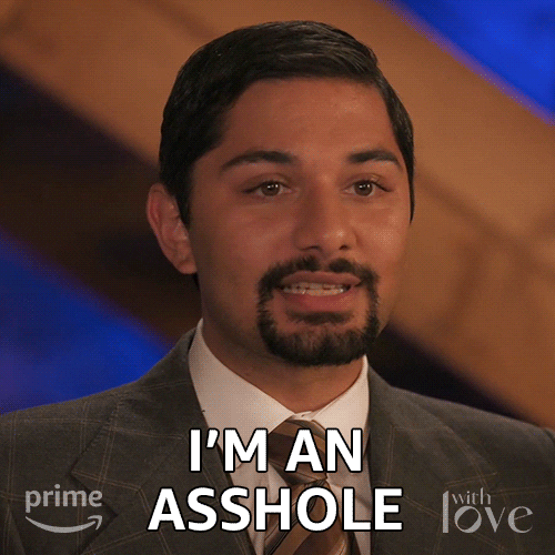 Prime Example Of An Asshole S Get The Best On Giphy 