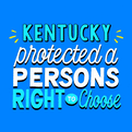 Kentucky protected a person's right to choose