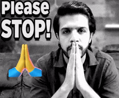 Please Stop GIF