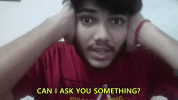 Can I Ask You A Question GIF by Raghav Bansal