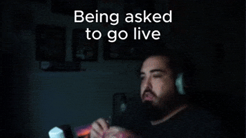 Being Asked To Go Live GIF