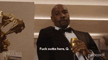 Fuck Outta Here The Best Man GIF by PeacockTV