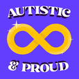 Autistic and Proud