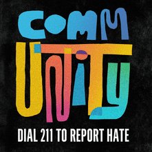 CommUNITY - dial 211 to report hate