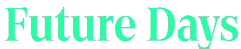 Future Days Sticker