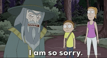 I Am So Sorry Season 4 GIF by Rick and Morty
