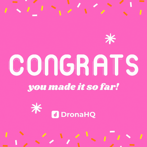 Text gif. Text on a pink background is filled in with a rainbow of colors, reading, "Congrats, you made it so far!"
