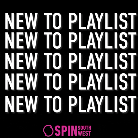 playlist tunes GIF by SPIN South West