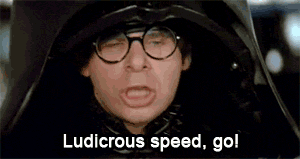 ludicrous speed