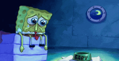 Spongebob gif. SpongeBob sitting slumped at the edge of his bed, grotesquely emotional, a tear dripping out of his enormously sad eyes, as he looks down at Gary's empty, lonely food bowl.