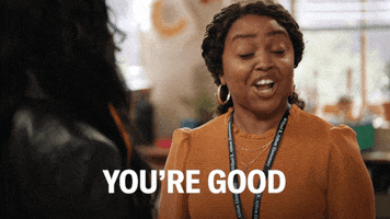 TV gif. Quinta Brunson as Janine in "Abbott Elementary" smiles and swirls her head around in a circle, saying, "You're good" in an exaggerated way.