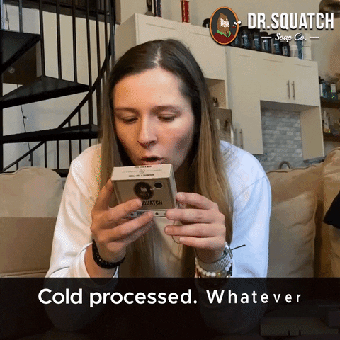 What Ever GIF by DrSquatchSoapCo