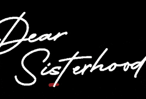dearsisterhood GIF