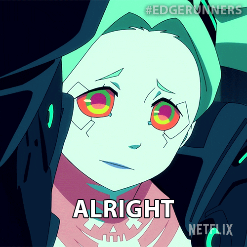 I Get It Ok GIF by Cyberpunk Edgerunners Find & Share on GIPHY
