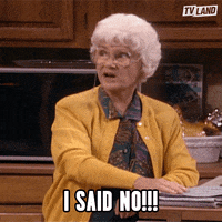 Golden Girls No! GIF by TV Land