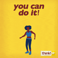 You Can Do It GIF by think!