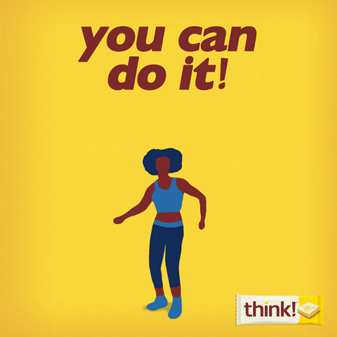 You Can Do It GIF by think!