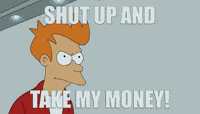 Shut Up And Take My Money GIF by Product Hunt - Find & Share on GIPHY