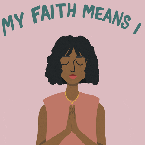 Illustrated gif. A woman with closed eyes and prayer hands sits in the middle of the gif and the text around her pops up and reads, "My faith means I empathize, forgive, love."