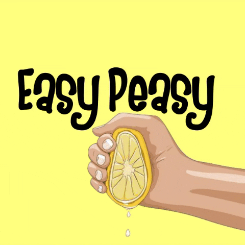Easy Peasy Lemon Squeezy GIF