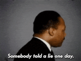 Martin Luther King Jr Lie GIF