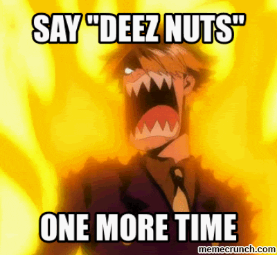 Deez Nuts Gif 2