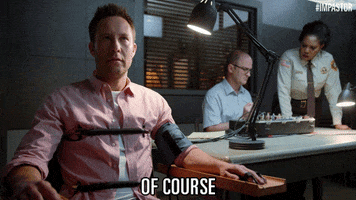 TV gif. Michael Rosenbaum as Buddy Dobbs in Impastor lifts his hands in a lie detector chair at a police station, nonchalantly saying, "Of course."