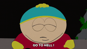South Park gif. Eric is upset and his brow is furrowed as he yells, "Go to hell!"