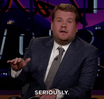James Corden Seriously GIF by The Late Late Show with James Corden