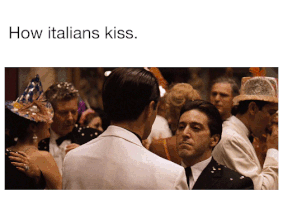 audio kiss godfather italians how italians GIF
