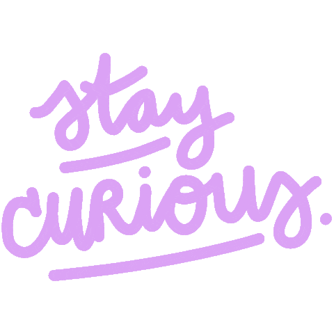 Text Stay Curious Sticker by NAVUCKO.
