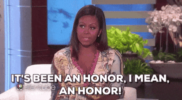 michelle obama i mean an honor GIF by Obama