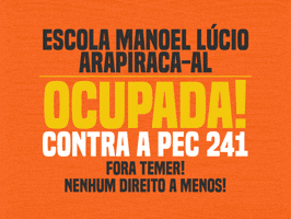 paulohenrique-7908 escola arapiraca fora temer pec 241 GIF