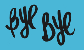Text gif. Cursive text on a blue background. Text, “Bye bye.”