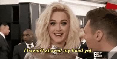 katy perry i haven't shaved my head yet GIF by E!